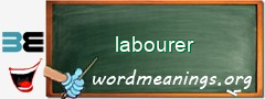 WordMeaning blackboard for labourer